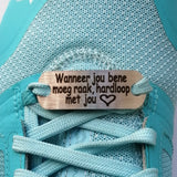 Wanneer jou bene moeg raak, hardloop met jou hart - Shoe Tag