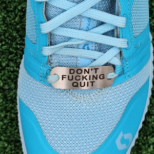 Don't F-cking Quit - Shoe Tag