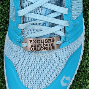 Excuses don't burn Calories - Shoe Tag