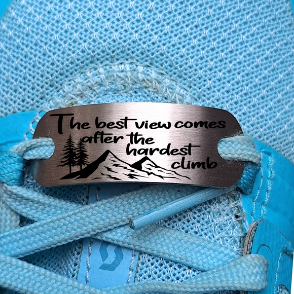 The best view comes after the hardest climb - Shoe Tag