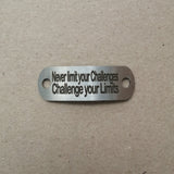 Never limit your Challenges, Challenge your limits - Shoe Tag