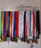 Start Unknown Finish Unforgettable - Medal Hanger